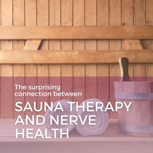 The Surprising Connection Between Sauna Therapy and Nerve Health