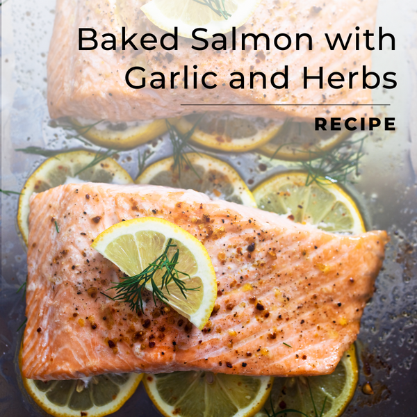 Recipe for Healthy Nerves: Baked Salmon with Garlic and Herbs